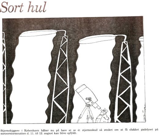 Per Tybjerg Aldrich foreslog i 1993 på vegne af Astronomisk Selskab, at Københavns Kommune slukkede gadebelysningen én nat, så borgerne kunne se den forventede meteorstorm. Kommunen endte med at slukke lyset et sted på havnen.